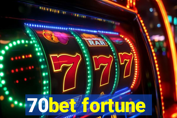 70bet fortune